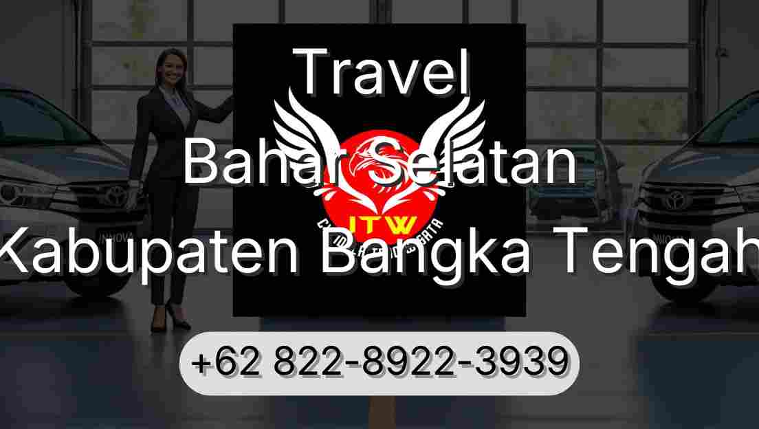 Travel Bahar Selatan Kabupaten Bangka Tengah