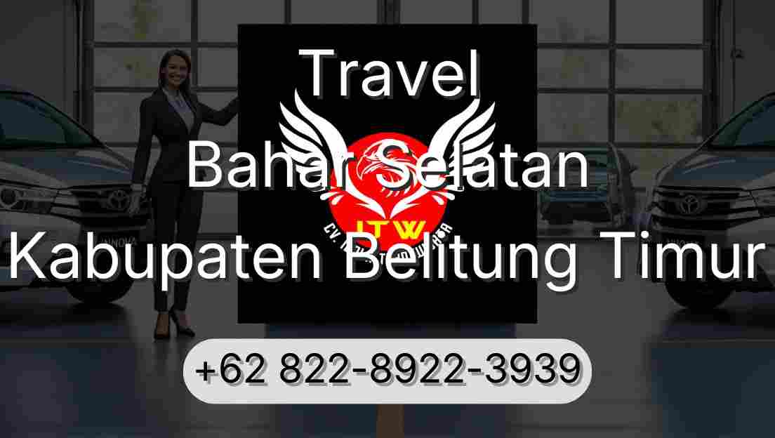 Travel Bahar Selatan Kabupaten Belitung Timur
