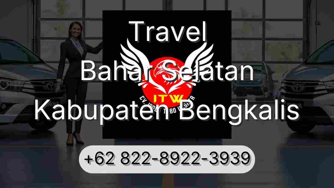 Travel Bahar Selatan Kabupaten Bengkalis