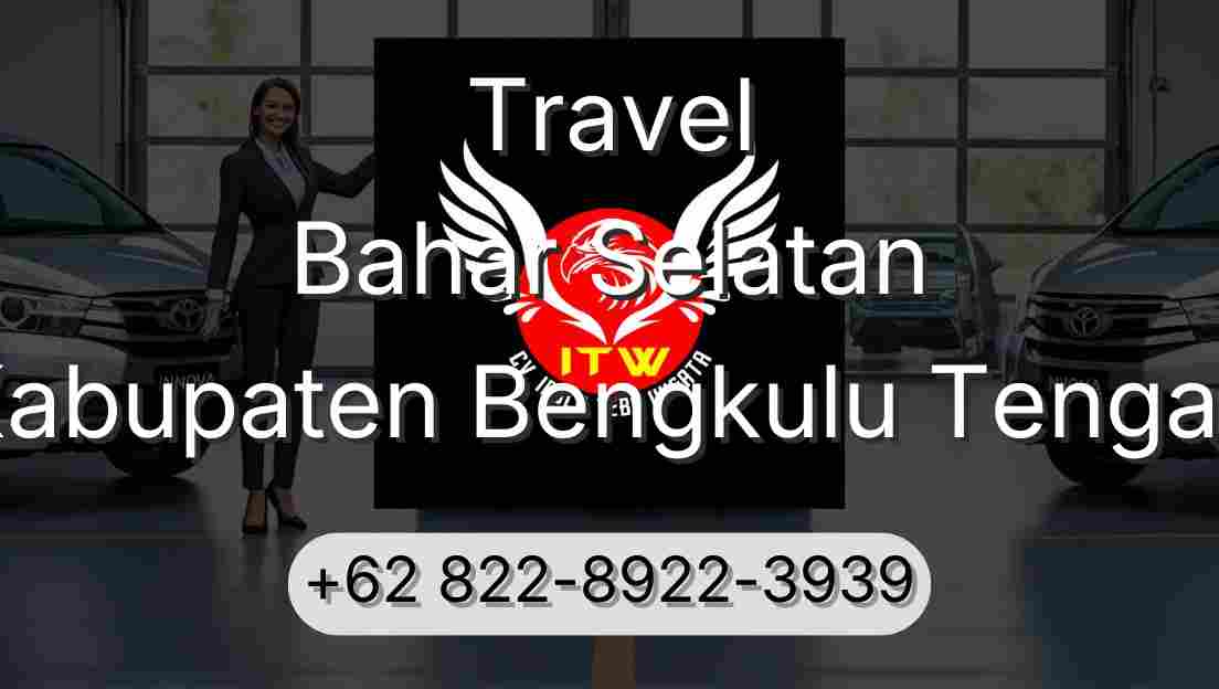Travel Bahar Selatan Kabupaten Bengkulu Tengah