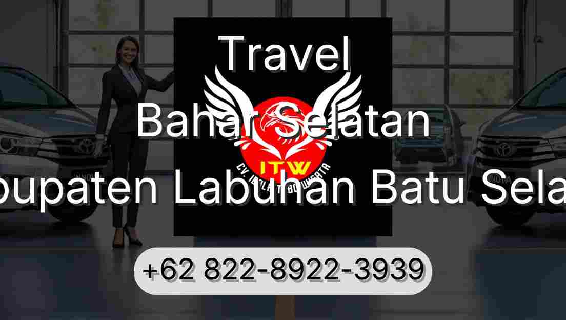 Travel Bahar Selatan Kabupaten Labuhan Batu Selatan