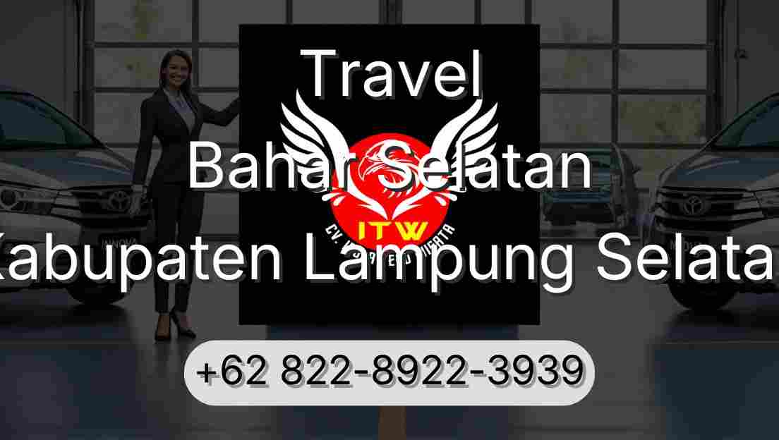 Travel Bahar Selatan Kabupaten Lampung Selatan