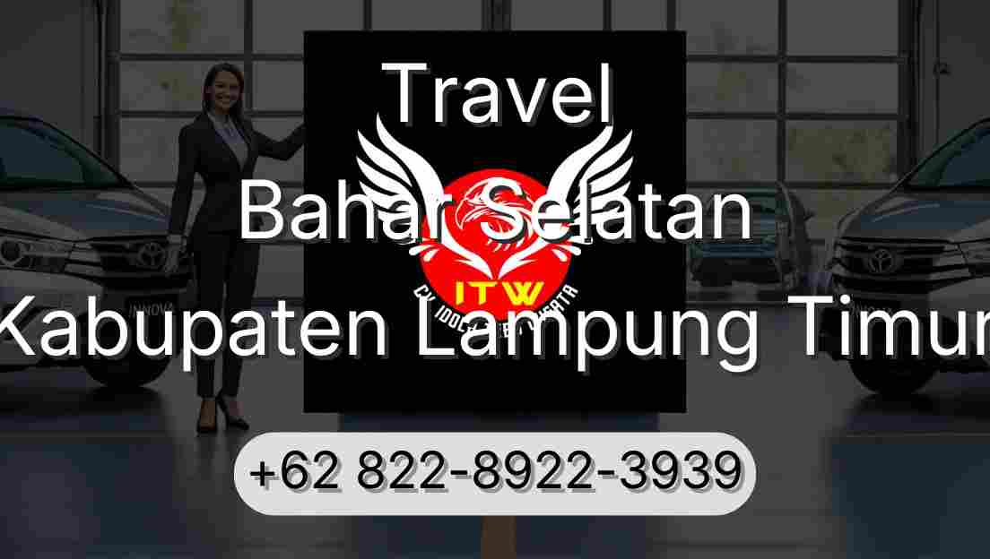 Travel Bahar Selatan Kabupaten Lampung Timur