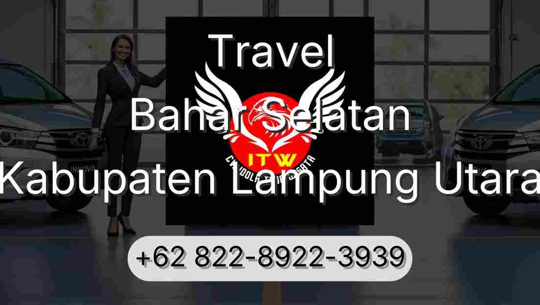 Travel Bahar Selatan Kabupaten Lampung Utara