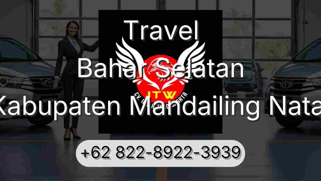 Travel Bahar Selatan Kabupaten Mandailing Natal