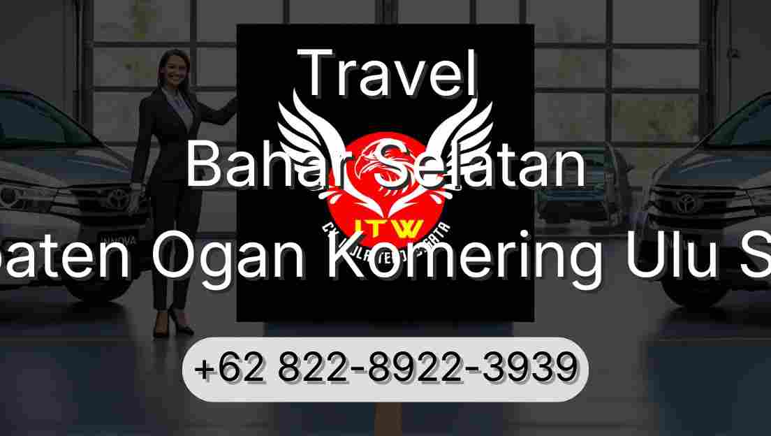 Travel Bahar Selatan Kabupaten Ogan Komering Ulu Selatan