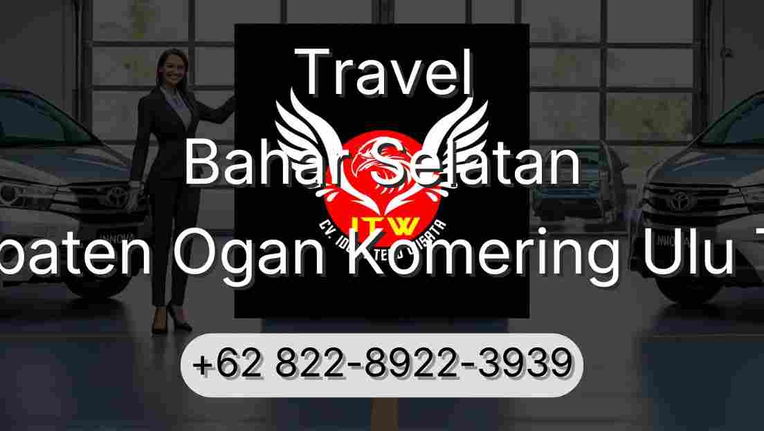 Travel Bahar Selatan Kabupaten Ogan Komering Ulu Timur