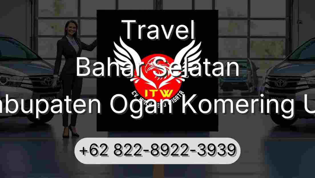 Travel Bahar Selatan Kabupaten Ogan Komering Ulu
