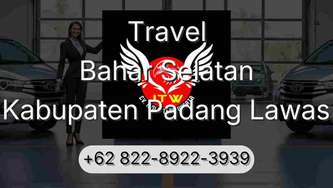 Travel Bahar Selatan Kabupaten Padang Lawas