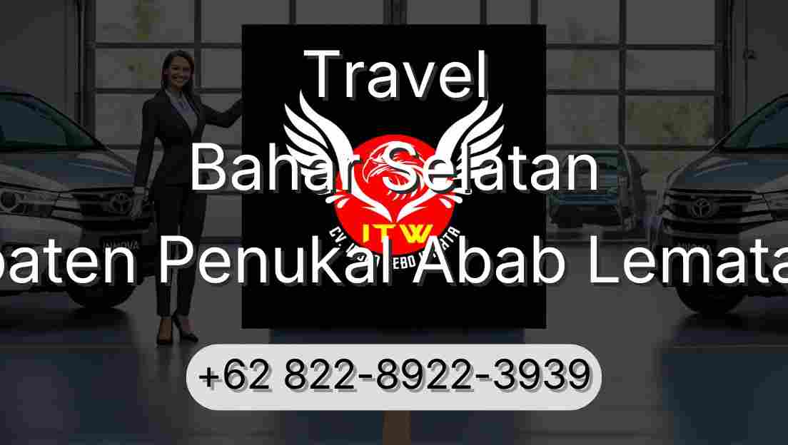Travel Bahar Selatan Kabupaten Penukal Abab Lematang Ilir