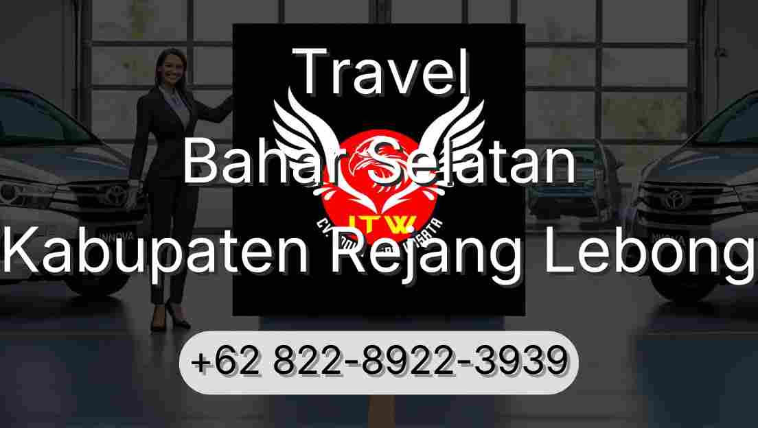 Travel Bahar Selatan Kabupaten Rejang Lebong
