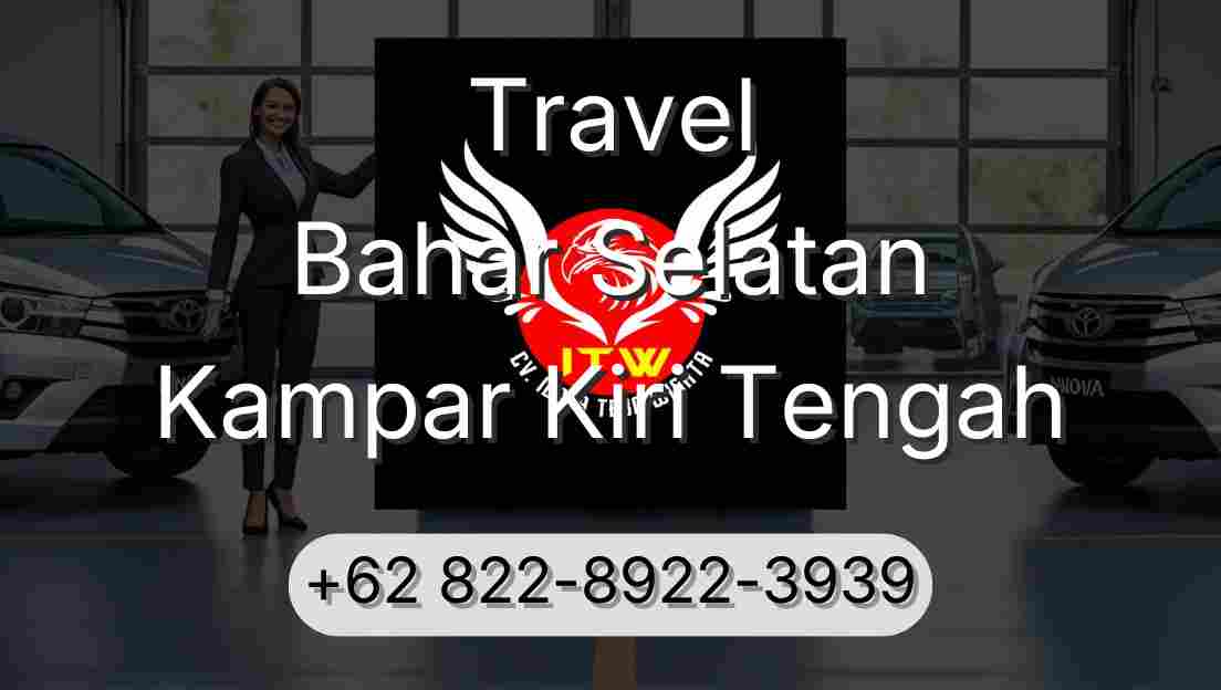 Travel Bahar Selatan Kampar Kiri Tengah