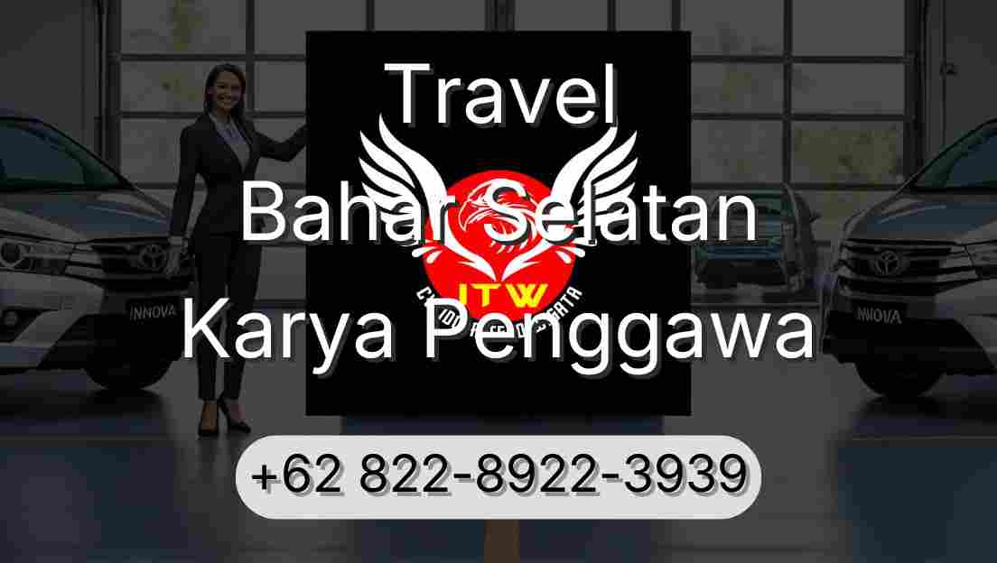 Travel Bahar Selatan Karya Penggawa