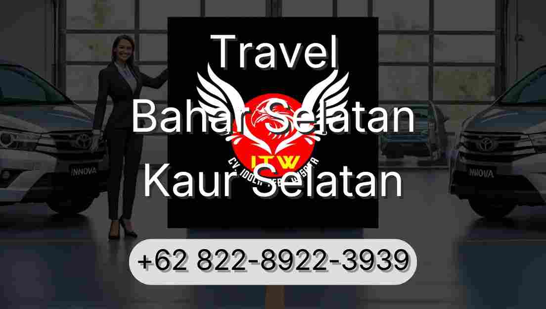 Travel Bahar Selatan Kaur Selatan