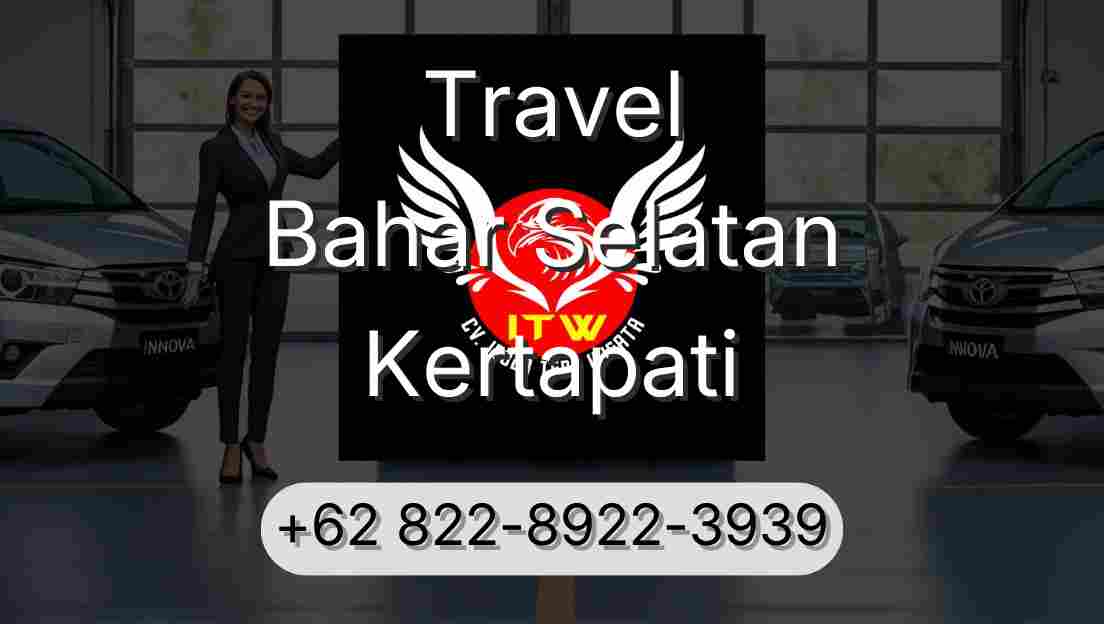Travel Bahar Selatan Kertapati