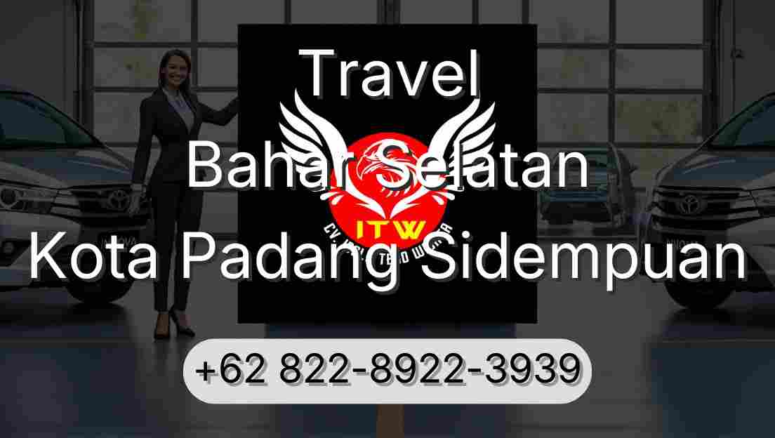 Travel Bahar Selatan Kota Padang Sidempuan
