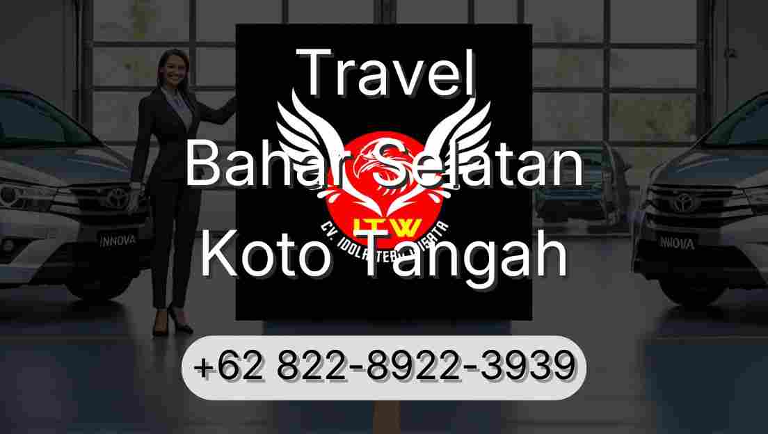 Travel Bahar Selatan Koto Tangah