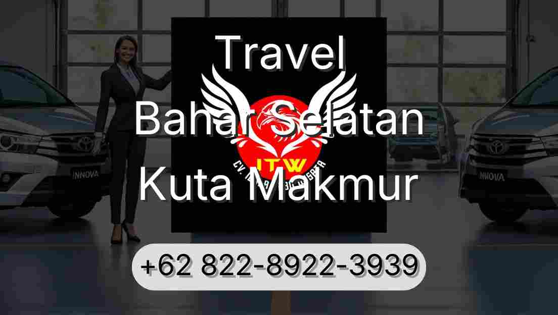 Travel Bahar Selatan Kuta Makmur