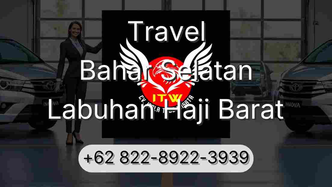 Travel Bahar Selatan Labuhan Haji Barat