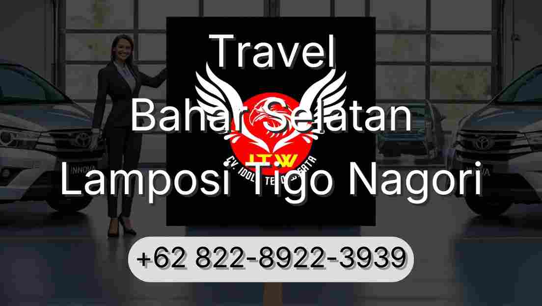 Travel Bahar Selatan Lamposi Tigo Nagori
