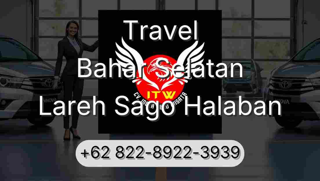 Travel Bahar Selatan Lareh Sago Halaban