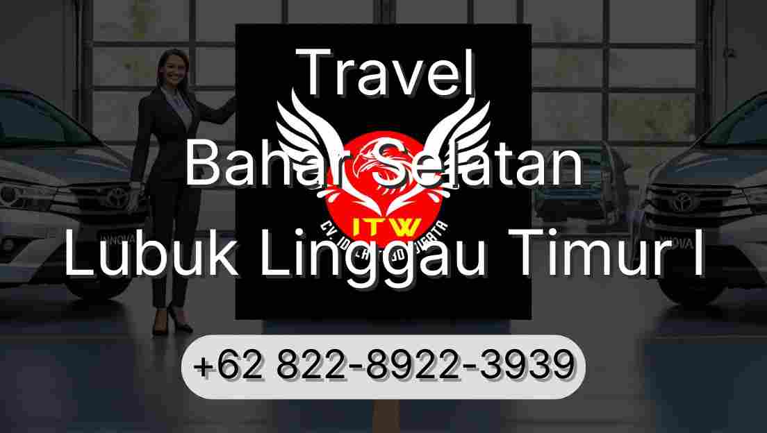 Travel Bahar Selatan Lubuk Linggau Timur I