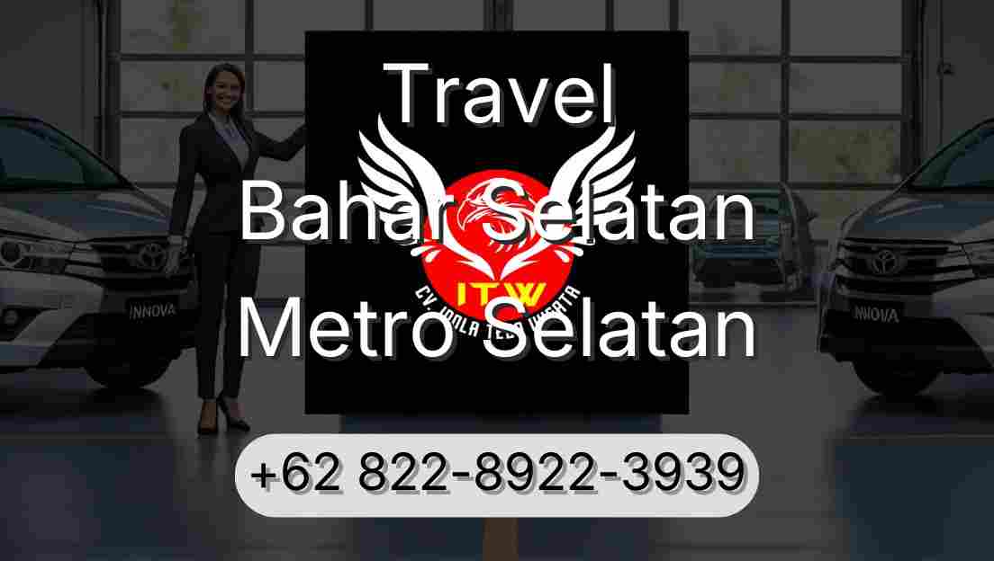 Travel Bahar Selatan Metro Selatan