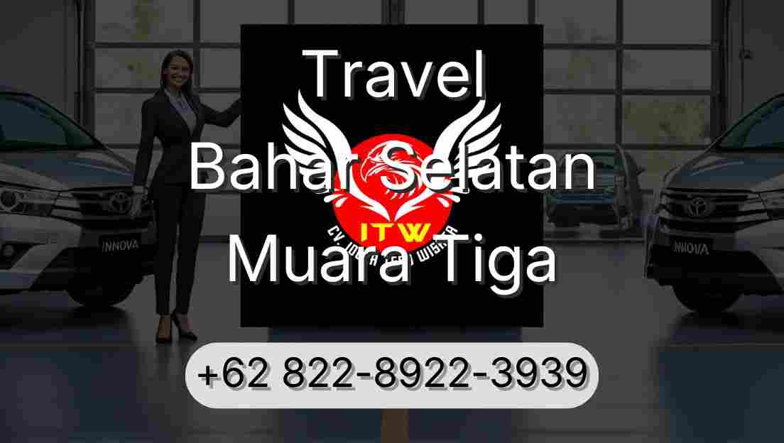 Travel Bahar Selatan Muara Tiga