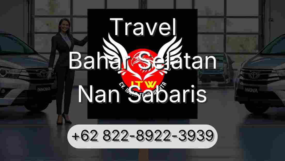 Travel Bahar Selatan Nan Sabaris