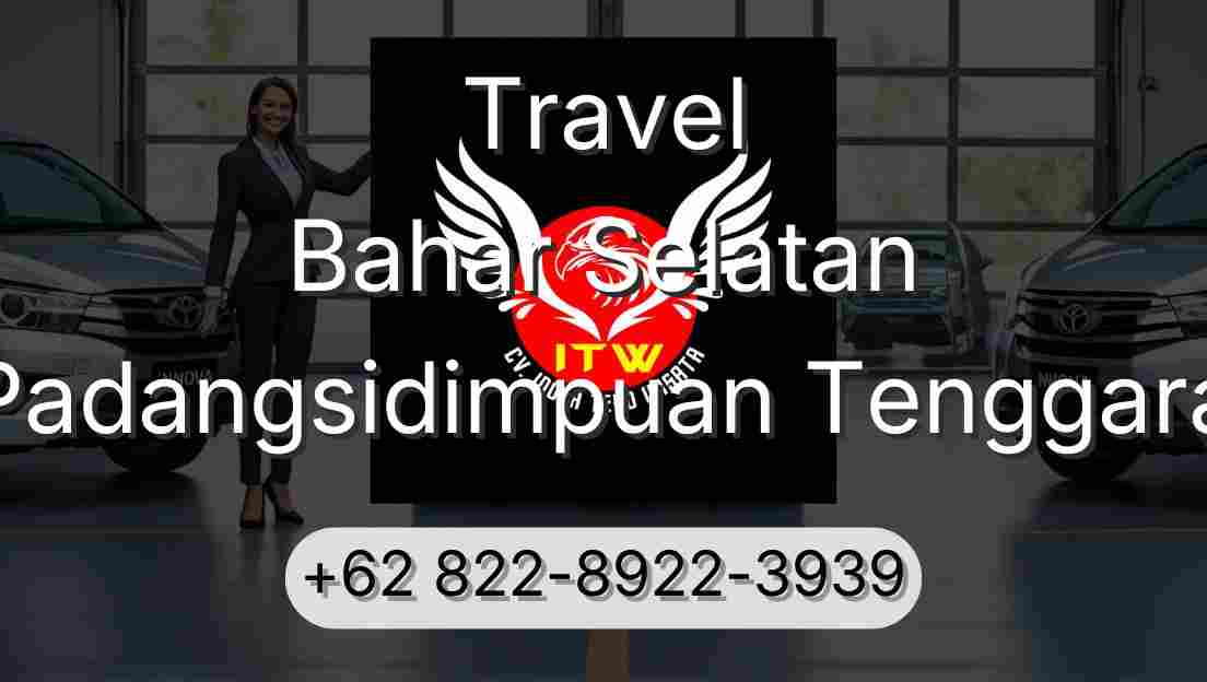 Travel Bahar Selatan Padangsidimpuan Tenggara
