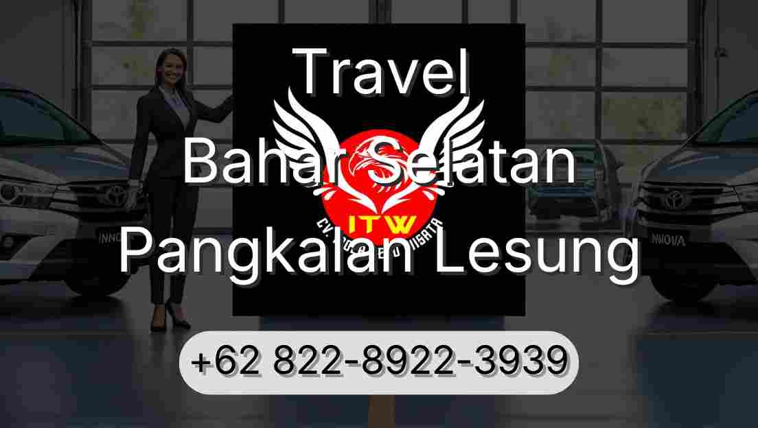 Travel Bahar Selatan Pangkalan Lesung