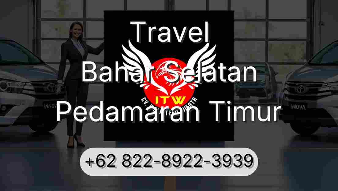 Travel Bahar Selatan Pedamaran Timur