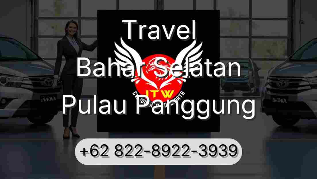 Travel Bahar Selatan Pulau Panggung
