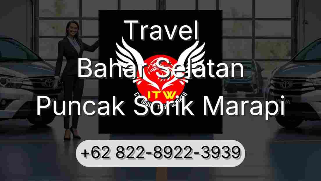 Travel Bahar Selatan Puncak Sorik Marapi