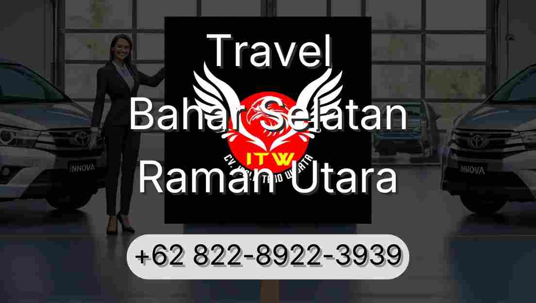 Travel Bahar Selatan Raman Utara