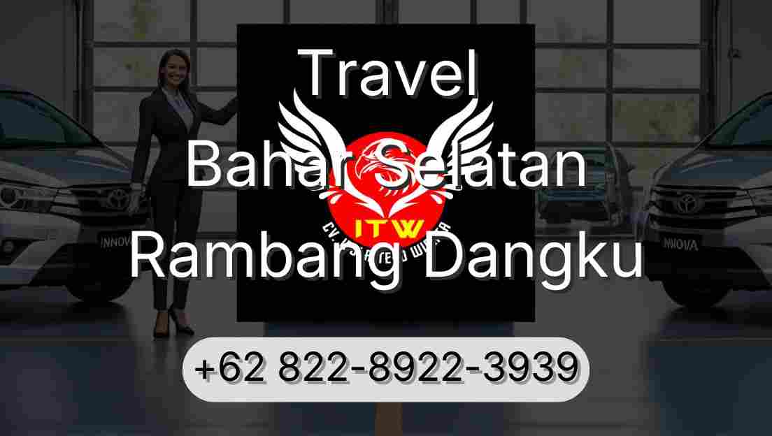 Travel Bahar Selatan Rambang Dangku