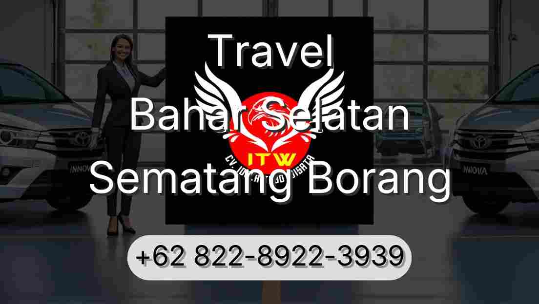 Travel Bahar Selatan Sematang Borang