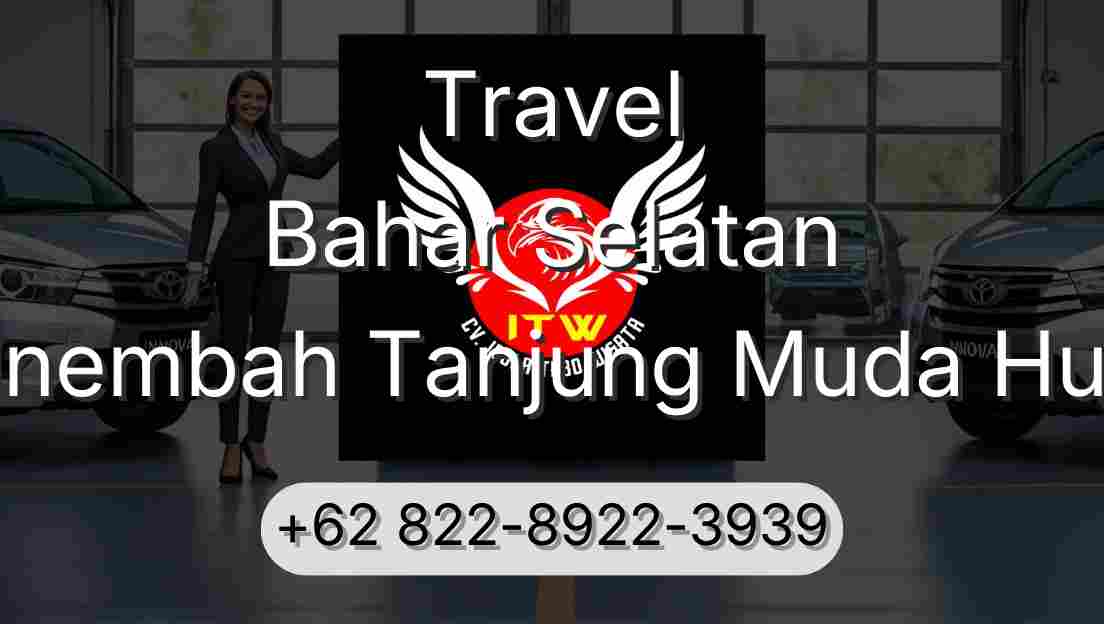Travel Bahar Selatan Sinembah Tanjung Muda Hulu