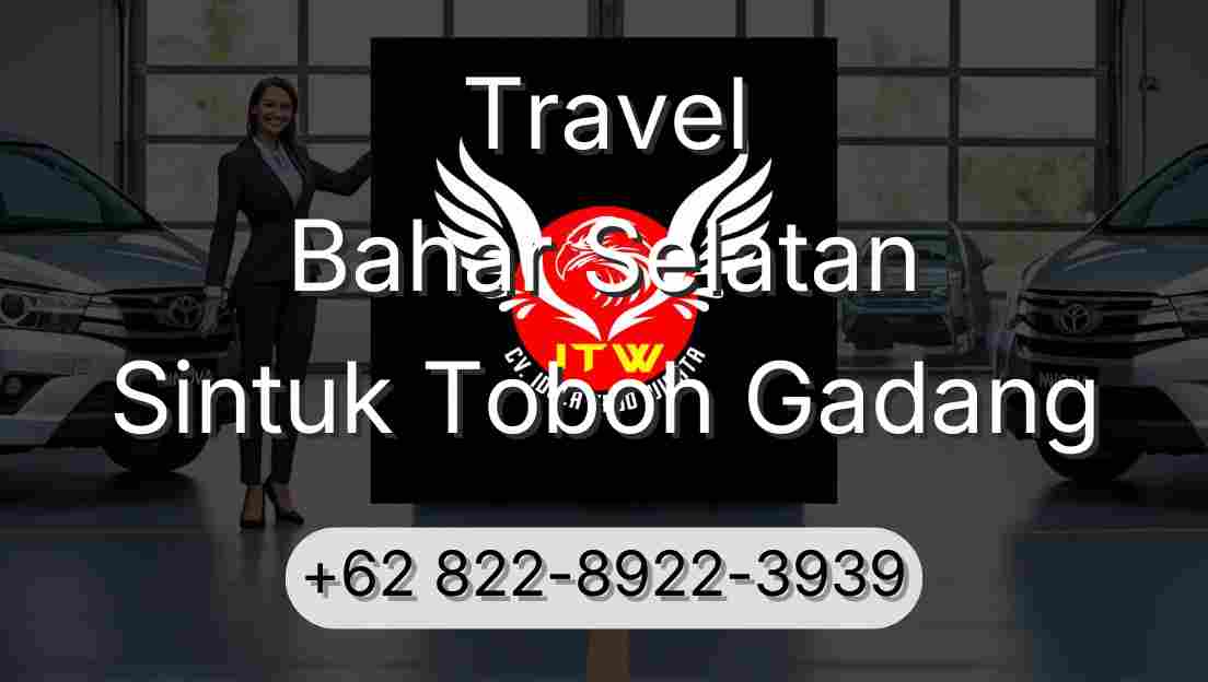 Travel Bahar Selatan Sintuk Toboh Gadang