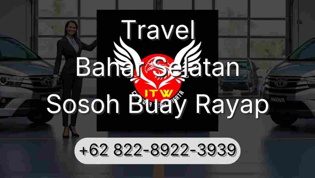 Travel Bahar Selatan Sosoh Buay Rayap