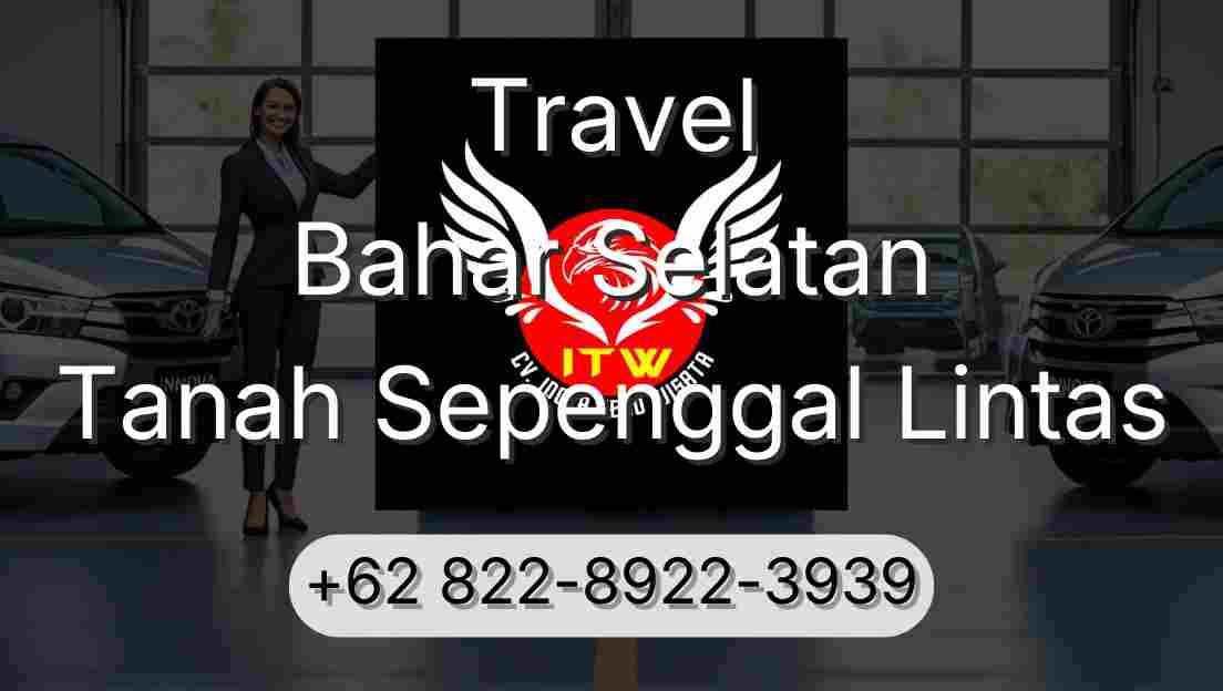 Travel Bahar Selatan Tanah Sepenggal Lintas