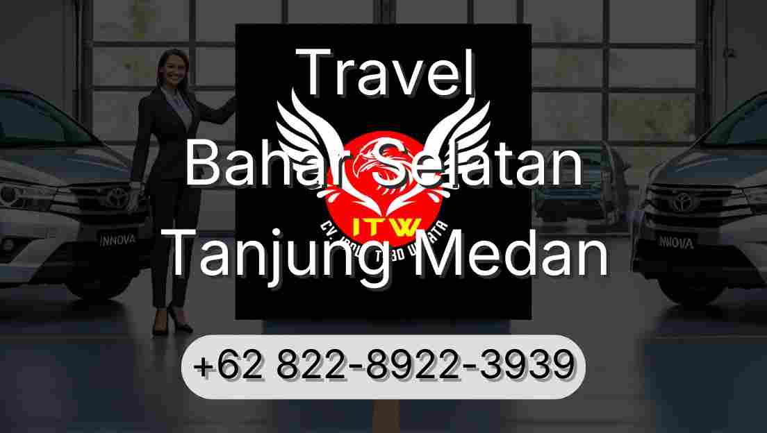 Travel Bahar Selatan Tanjung Medan