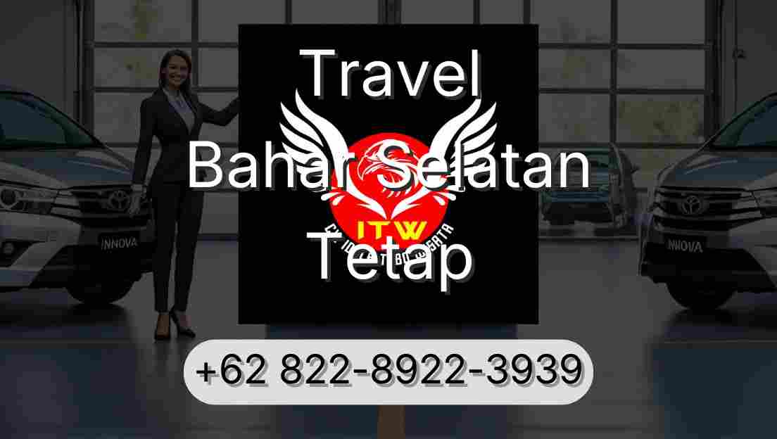 Travel Bahar Selatan Tetap