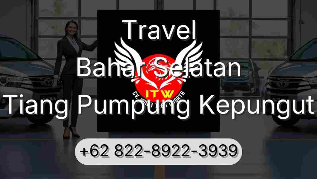 Travel Bahar Selatan Tiang Pumpung Kepungut