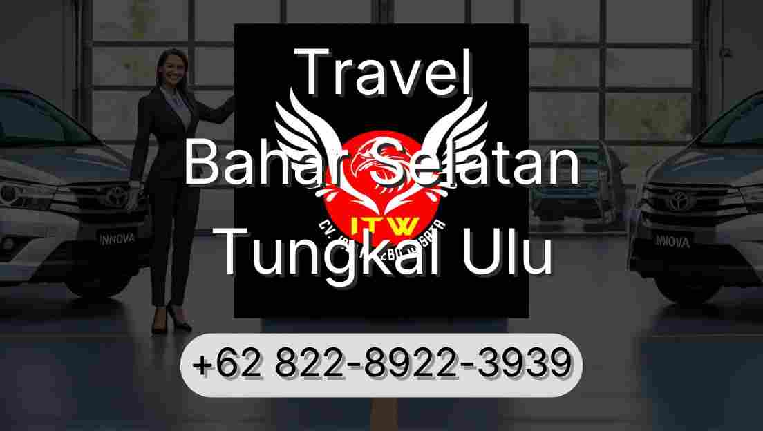 Travel Bahar Selatan Tungkal Ulu