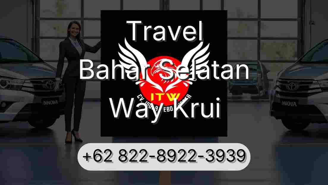 Travel Bahar Selatan Way Krui