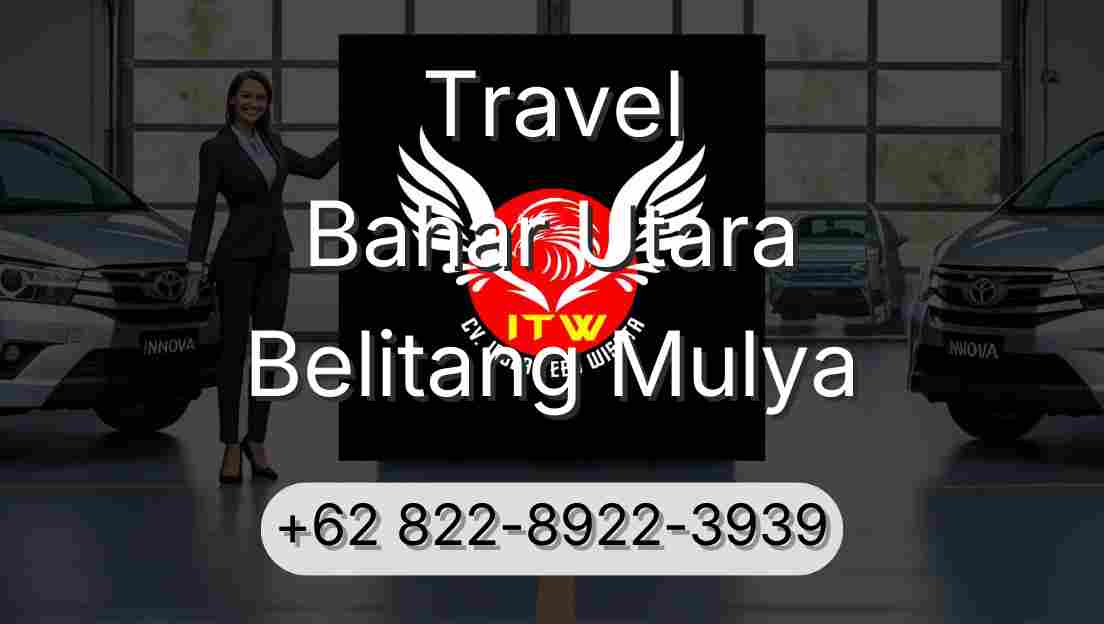 Travel Bahar Utara Belitang Mulya