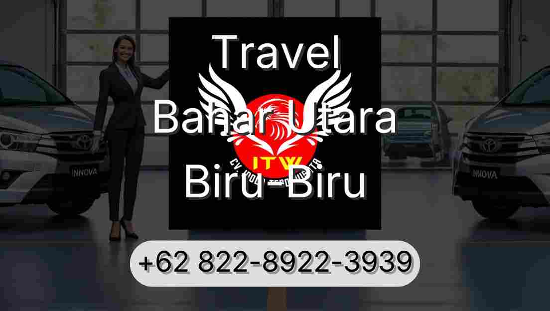 Travel Bahar Utara Biru-Biru