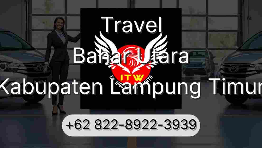 Travel Bahar Utara Kabupaten Lampung Timur