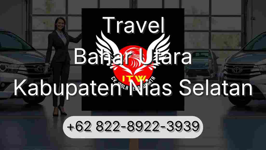 Travel Bahar Utara Kabupaten Nias Selatan